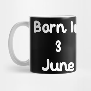 Born In 3 June Mug